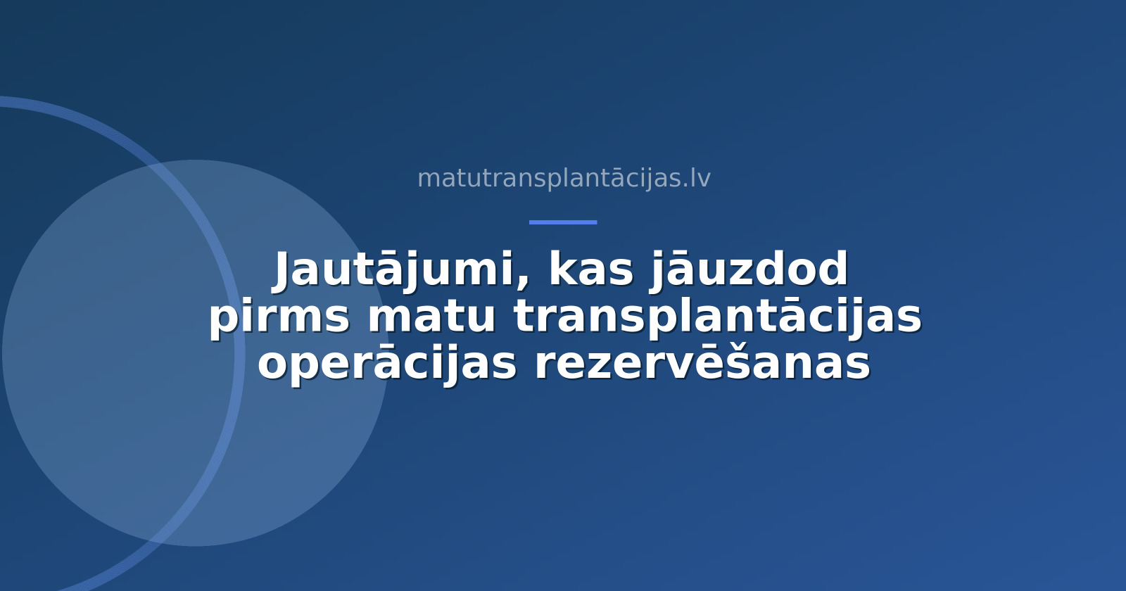 Jautājumi, kas jāuzdod pirms matu transplantācijas operācijas rezervēšanas