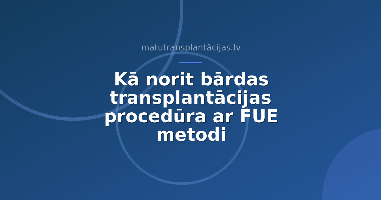 Kā norit bārdas transplantācijas procedūra ar FUE metodi